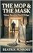 The Mop & the Mask: Volume ...
