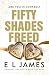 Fifty Shades Freed (Fifty Shades of Grey Series, 3)