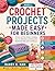 CROCHET PROJECTS MADE EASY ...