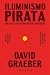 Iluminismo pirata: Em busca da verdadeira liberdade (Portuguese Edition)