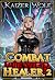 Combat Healer 2: Holstaur E...