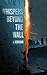 Whispers Beyond the Wall by J. Jedrisko Whispers Beyond the Wall by J. Jedrisko