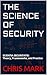 The Science of Security : S...