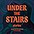 Under the Stairs: An Anthol...
