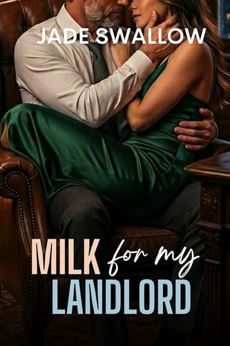 Milk for my Landlord: A steamy forbidden age gap billionaire x BBW single mom instalove milking fantasy with pregnancy (Billionaires & Hucows Book 7)