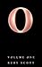 O: Volume One