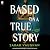Based on a True Story: A Novel