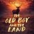 The Old Boy And The Land: T...