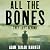 All the Bones They Left Beh...
