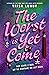 The Worst Is Yet to Come by Trish Lundy The Worst Is Yet to Come by Trish Lundy