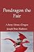 Pendragon the Fair: A Story...