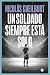 Un soldado siempre está solo (Spanish Edition)