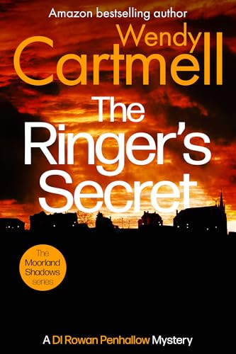 The Ringer's Secret: A DI Rowan Penhallow Mystery (The Moorland Shadows series Book 9)