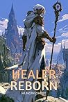 Healer Reborn: An...