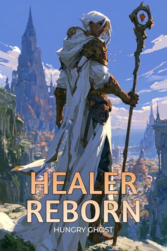 Return of the Strongest Healer: An OP MC LitRPG Adventure (Kindle Edition)