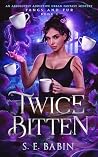 Twice Bitten: An ...