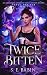 Twice Bitten: An absolutely addictive urban fantasy mystery (Fangs and Fur Book 1)