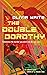 The Double Dorothy