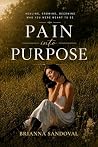 Pain Into Purpose...