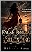 The False Feeling of Belonging
