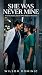 She Was Never Mine: A Hot &...