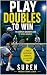 Play Doubles to Win: The Co...