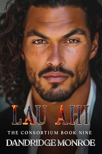 Lau Ahi: The Consortium Book Nine (Kindle Edition)