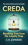 Creda: Breaking Free from the Loyalty Trap Creda: Breaking Free from the Loyalty Trap
