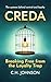Creda: Breaking Free from the Loyalty Trap
