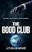 THE GOOD CLUB: Five Men. On...