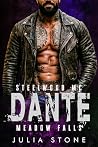 Dante: A MC Biker Age Gap Curvy Girl OTT Instalove Dark Short Romance (Steelwood MC - Meadow Falls)