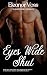 Eyes Wide Shut: Blindfolded...