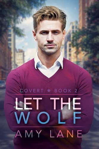 Let the Wolf (Covert, #2)