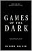 Games of the Dark: Rituals ...
