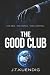 THE GOOD CLUB: Five Men. On...