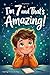 I’m 7 and That’s Amazing! I...