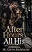 After Hours, All His: A Sch...