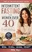 Intermittent Fasting for Women Over 40 by PBK Max