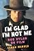 I'm Glad I'm Not Me by Ethan Warren