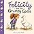 Felicity and the Grumpy Goose by SAM FLOOD