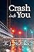 Crash Into You