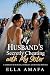 My Husband’s Secretly Cheat...