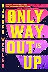 The Only Way Out ...
