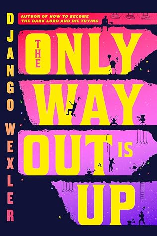 The Only Way Out Is Up (The Sigilist #1)
