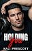 Holding You by Kali Prescott