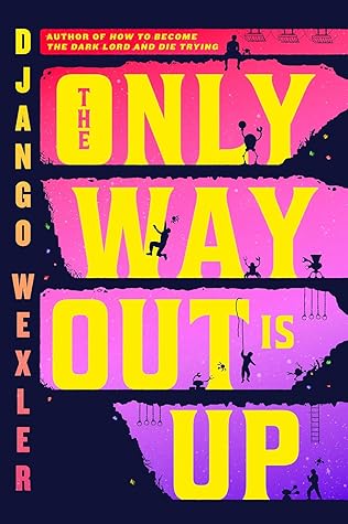 The Only Way Out Is Up (The Sigilist #1)