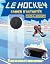 Le Hockey: Cahier d'Activit...