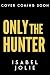 Only the Hunter by Isabel Jolie