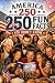 America 250 – 250 Fun Facts...