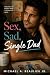 Sexy, Sad, Single Dad: A Fo...